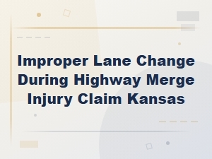 Improper Lane Changes During Highway Merges in Kansas